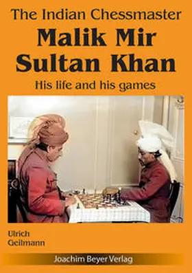 Geilmann |  The Indian Chessmaster Malik Mir Sultan Khan | Buch |  Sack Fachmedien