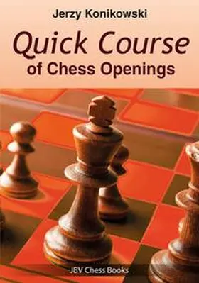 Konikowski |  Quick Course of Chess Openings | Buch |  Sack Fachmedien