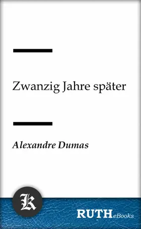 Dumas |  Zwanzig Jahre später | eBook | Sack Fachmedien