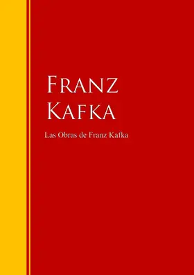 Kafka |  Las Obras de Franz Kafka | eBook | Sack Fachmedien