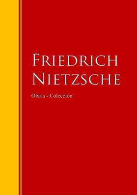 Nietzsche |  Obras - Colección de Friedrich Nietzsche | eBook | Sack Fachmedien