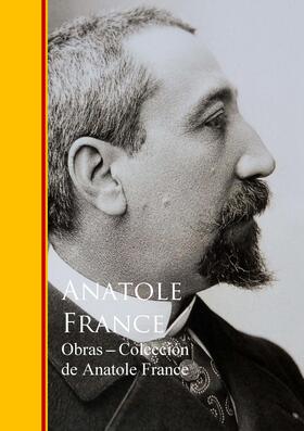 France |  Obras - Coleccion de Anatole France | eBook | Sack Fachmedien