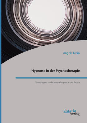 Klein |  Hypnose in der Psychotherapie. Grundlagen und Anwendungen in der Praxis | eBook | Sack Fachmedien