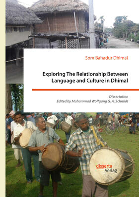 Schmidt / Dhimal |  Exploring The Relationship Between Language and Culture in Dhimal | eBook | Sack Fachmedien