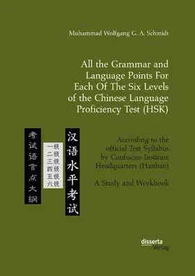 Schmidt |  All the Grammar and Language Points For Each Of The Six Levels of the Chinese Language Proficiency Test (HSK) | eBook | Sack Fachmedien