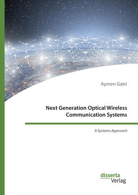 Gatri |  Next Generation Optical Wireless Communication Systems | Buch |  Sack Fachmedien
