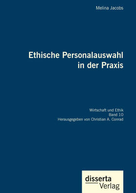 Jacobs / Conrad |  Ethische Personalauswahl in der Praxis | Buch |  Sack Fachmedien