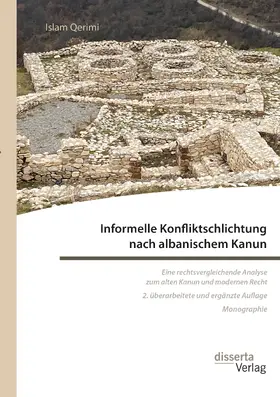 Qerimi |  Informelle Konfliktschlichtung nach albanischem Kanun. Eine rechtsvergleichende Analyse zum alten Kanun und modernen Recht | Buch |  Sack Fachmedien