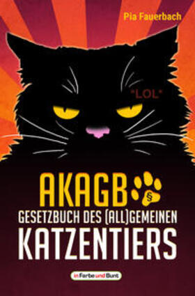Fauerbach |  AKAGB - Gesetzbuch des (all)gemeinen Katzentiers | Buch |  Sack Fachmedien