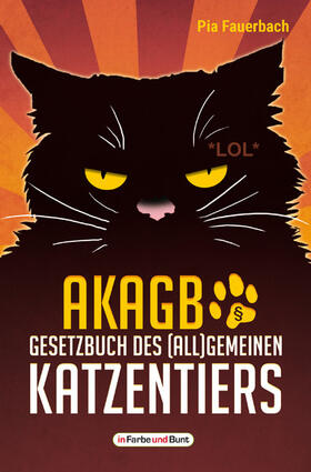 Fauerbach |  AKAGB - Gesetzbuch des (all)gemeinen Katzentiers | eBook | Sack Fachmedien