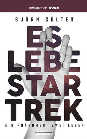 Sülter |  Es lebe Star Trek - Ein Phänomen, Zwei Leben | eBook | Sack Fachmedien