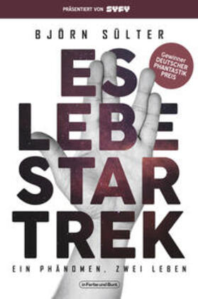 Sülter |  Sülter, B: Es lebe Star Trek - Ein Phänomen - zwei Leben | Buch |  Sack Fachmedien