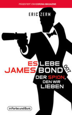 Zerm |  Es lebe James Bond 007 | Buch |  Sack Fachmedien