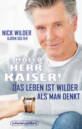 Wilder / Sülter |  Hallo, Herr Kaiser! Das Leben ist wilder als man denkt | Buch |  Sack Fachmedien