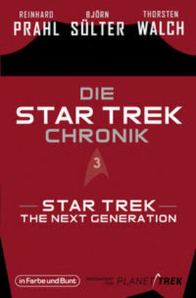 Sülter / Prahl / Walch |  Die Star-Trek-Chronik - Teil 3: Star Trek: The Next Generation | Buch |  Sack Fachmedien