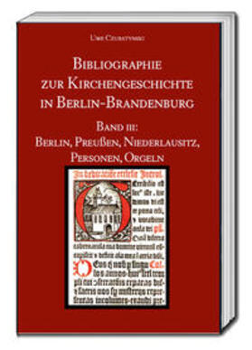 Czubatynski |  Bibliographie zur Kirchengeschichte in Berlin-Brandenburg | Buch |  Sack Fachmedien