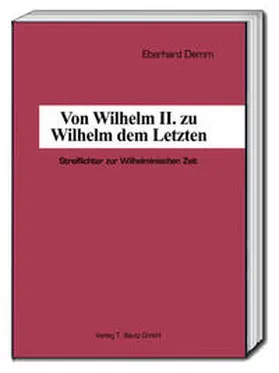 Demm |  Von Wilhelm II. zu Wilhelm dem Letzten | Buch |  Sack Fachmedien