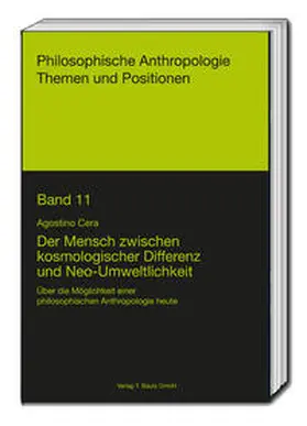 Cera / Fischer / Neschke |  Der Mensch zwischen kosmologischer Differenz und Neo-Umweltlichkeit | Buch |  Sack Fachmedien