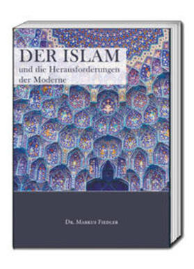 Fiedler |  Fiedler, M: Islam und die Herausforderungen der Moderne | Buch |  Sack Fachmedien