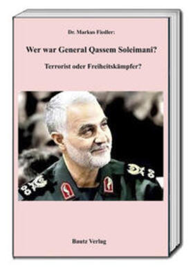 Fiedler |  Fiedler, M: Wer war Genaral Qassem Soleimani? | Buch |  Sack Fachmedien