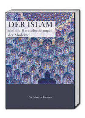 Fiedler |  Der Islam und die Herausforderungen der Moderne | eBook | Sack Fachmedien