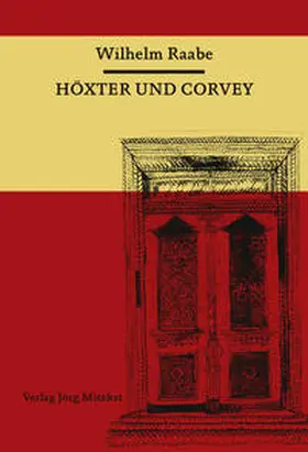 Raabe / Ortsvereinigung Holzminden der Internationalen Raabegesellschaft e.V. |  Höxter und Corvey | Buch |  Sack Fachmedien