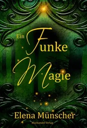 Münscher |  Ein Funke Magie | eBook | Sack Fachmedien