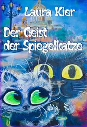 Kier |  Der Geist der Spiegelkatze | eBook | Sack Fachmedien