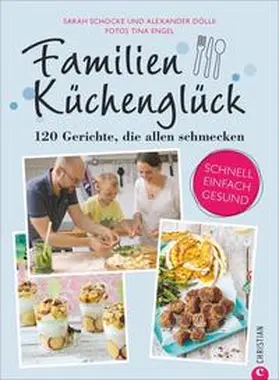 Schocke / Sarah Schocke / Dölle |  Familienküchenglück | Buch |  Sack Fachmedien