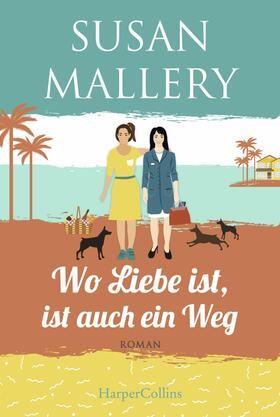 Mallery |  Wo Liebe ist, ist auch ein Weg | eBook | Sack Fachmedien
