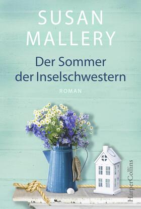 Mallery |  Der Sommer der Inselschwestern | eBook | Sack Fachmedien