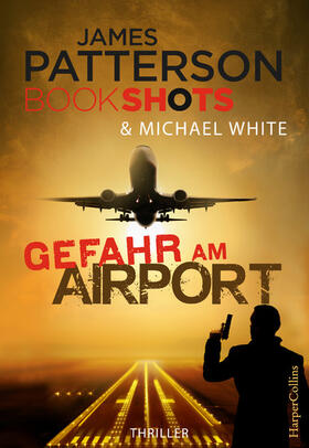 Patterson |  Gefahr am Airport | eBook | Sack Fachmedien