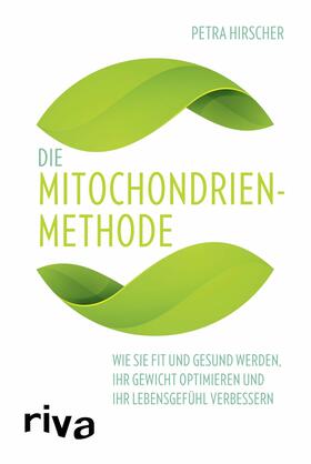 Hirscher |  Die Mitochondrien-Methode | eBook | Sack Fachmedien