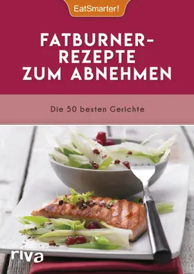 EatSmarter! |  Fatburner-Rezepte zum Abnehmen | eBook | Sack Fachmedien