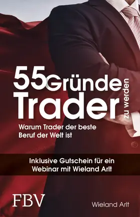 Arlt |  55 Gründe, Trader zu werden | Buch |  Sack Fachmedien