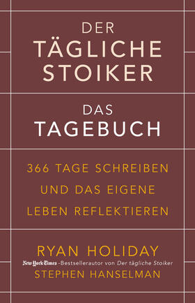 Holiday / Hanselman |  Der tägliche Stoiker - Das Tagebuch | Buch |  Sack Fachmedien