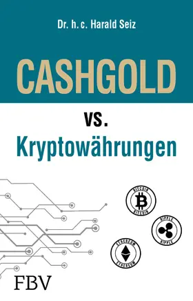 Seiz |  CASHGOLD vs. Kryptowährungen | Buch |  Sack Fachmedien