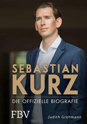 Grohmann |  Grohmann, J: Sebastian Kurz | Buch |  Sack Fachmedien