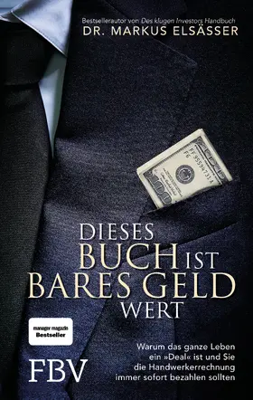 Elsässer |  Dieses Buch ist bares Geld wert | Buch |  Sack Fachmedien