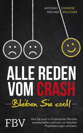 Sommese / Brückner |  Sommese, A: Alle reden vom Crash - Bleiben Sie cool! | Buch |  Sack Fachmedien