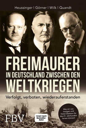 Heussinger / Görner / Wilk |  Freimaurer in Deutschland zwischen den Weltkriegen | Buch |  Sack Fachmedien