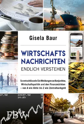 Baur |  Wirtschaftsnachrichten endlich verstehen | Buch |  Sack Fachmedien