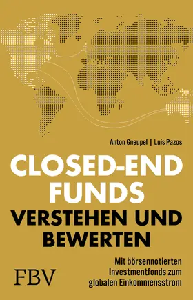 Pazos / Gneupel |  Closed-end Funds verstehen und bewerten | Buch |  Sack Fachmedien