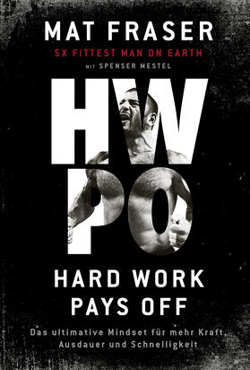 Fraser / Mestel |  HWPO: Hard work pays off | Buch |  Sack Fachmedien