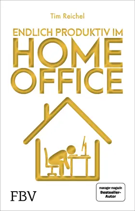 Reichel |  Endlich produktiv im Homeoffice | Buch |  Sack Fachmedien