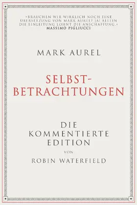 Waterfield / Aurel | Mark Aurel: Selbstbetrachtungen | Buch | 978-3-95972-548-4 | sack.de