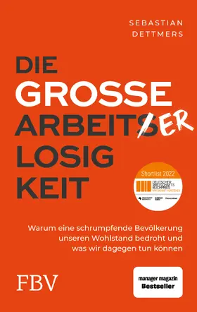 Dettmers |  Die große Arbeiterlosigkeit | Buch |  Sack Fachmedien