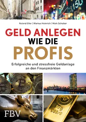 Eller / Heinrich / Schober |  Geld anlegen wie die Profis | Buch |  Sack Fachmedien