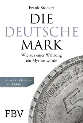 Stocker |  Die Deutsche Mark | Buch |  Sack Fachmedien