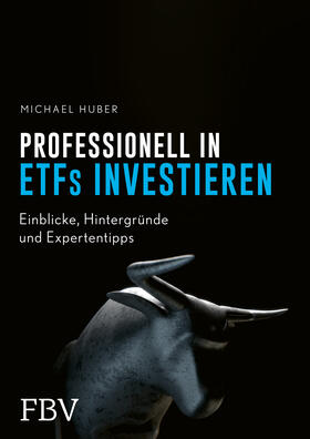 Huber |  Professionell in ETFs investieren | Buch |  Sack Fachmedien